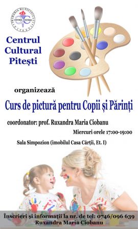 Curs de pictură pentru copii și părinți la Centrul Cultural Pitești